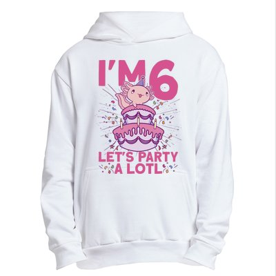 I'm 6 Bday Axolotl Party Cute 6th Birthday Axolotl Urban Pullover Hoodie