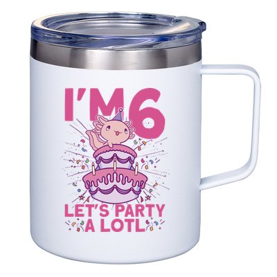 I'm 6 Bday Axolotl Party Cute 6th Birthday Axolotl 12oz Stainless Steel Coffee Mug