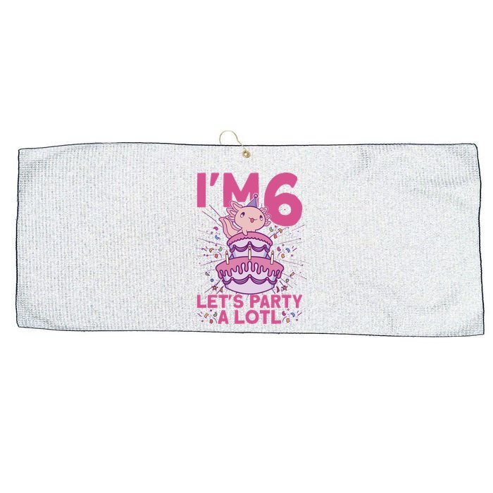 I'm 6 Bday Axolotl Party Cute 6th Birthday Axolotl Large Microfiber Waffle Golf Towel