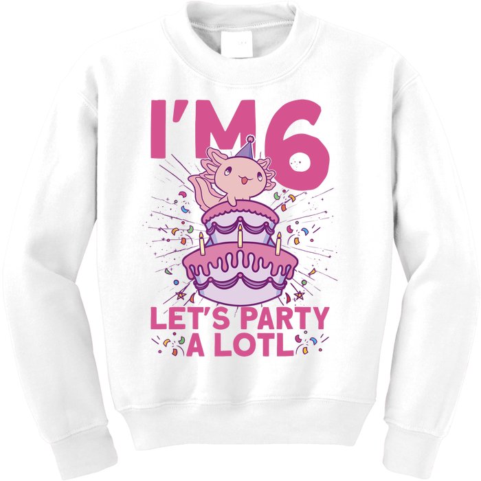 I'm 6 Bday Axolotl Party Cute 6th Birthday Axolotl Kids Sweatshirt