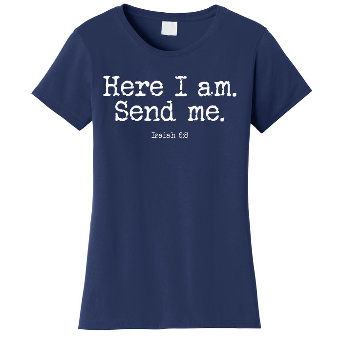 Isaiah 68 Send Me Missions Women's T-Shirt