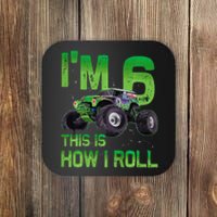 IM 6 This Is How I Roll Monster Truck 6th Birthday Coaster