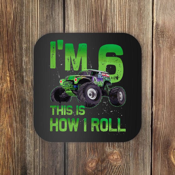 IM 6 This Is How I Roll Monster Truck 6th Birthday Coaster