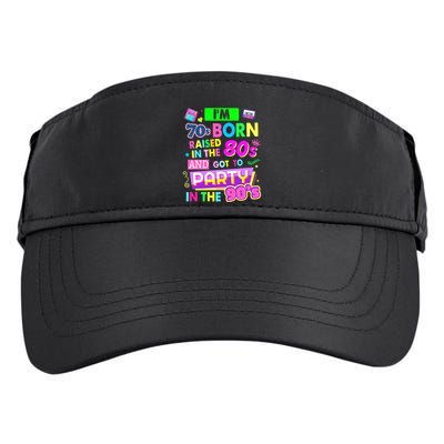 IM 70s Born Raised In The 80s And Got To Party In The 90S Adult Drive Performance Visor
