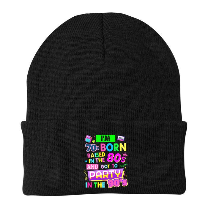 IM 70s Born Raised In The 80s And Got To Party In The 90S Beanie
