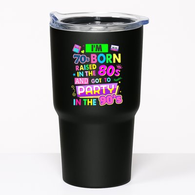 IM 70s Born Raised In The 80s And Got To Party In The 90S Tumbler