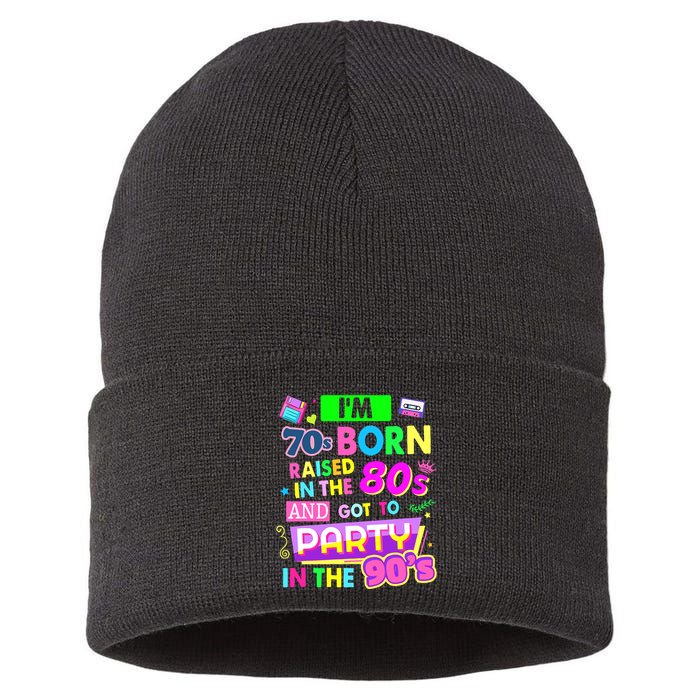 IM 70s Born Raised In The 80s And Got To Party In The 90S Sustainable Knit Beanie