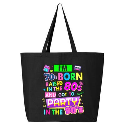 IM 70s Born Raised In The 80s And Got To Party In The 90S 25L Jumbo Tote