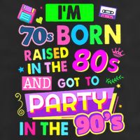 IM 70s Born Raised In The 80s And Got To Party In The 90S 25L Jumbo Tote