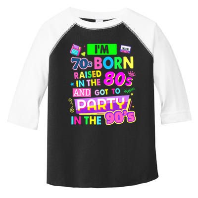 IM 70s Born Raised In The 80s And Got To Party In The 90S Toddler Fine Jersey T-Shirt