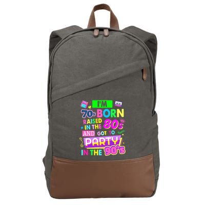 IM 70s Born Raised In The 80s And Got To Party In The 90S Cotton Canvas Backpack