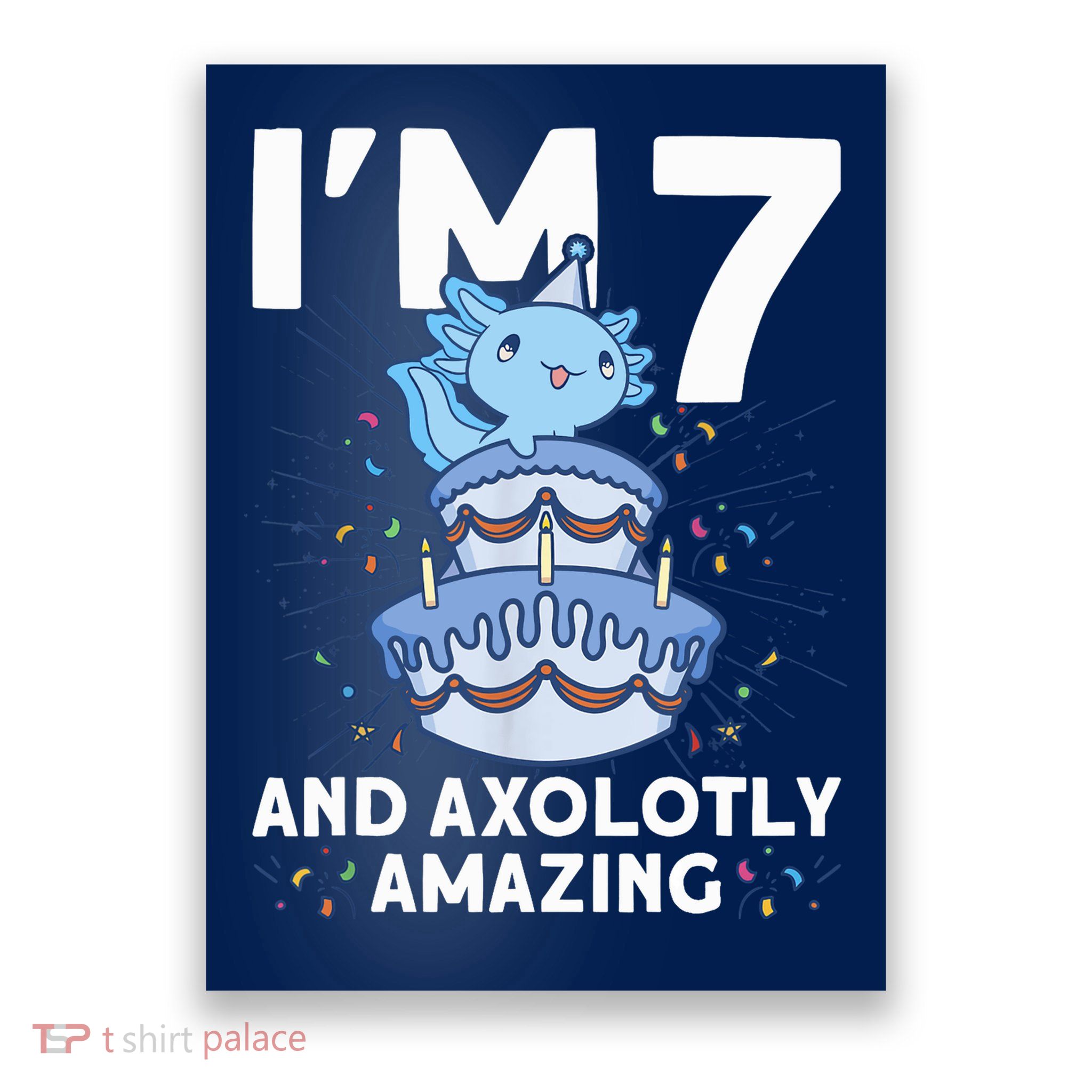I'm 7 Bday Axolotl Party Cute 7th Birthday Axolotl Poster