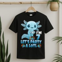 I'm 7 Let's Party A Lotl 7th Birthday 7 Year Old Axolotl T-Shirt