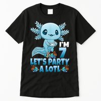 I'm 7 Let's Party A Lotl 7th Birthday 7 Year Old Axolotl Tall T-Shirt