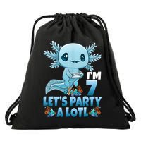 I'm 7 Let's Party A Lotl 7th Birthday 7 Year Old Axolotl Drawstring Bag