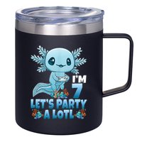 I'm 7 Let's Party A Lotl 7th Birthday 7 Year Old Axolotl 12oz Stainless Steel Coffee Mug
