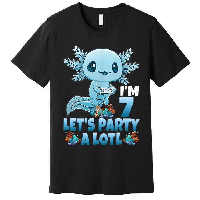 I'm 7 Let's Party A Lotl 7th Birthday 7 Year Old Axolotl Premium T-Shirt