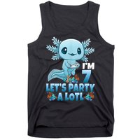 I'm 7 Let's Party A Lotl 7th Birthday 7 Year Old Axolotl Tank Top