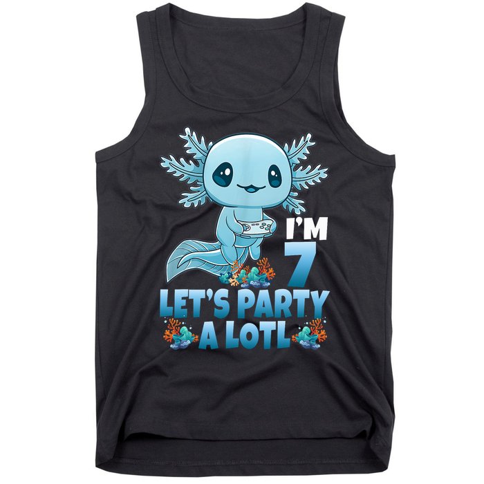 I'm 7 Let's Party A Lotl 7th Birthday 7 Year Old Axolotl Tank Top