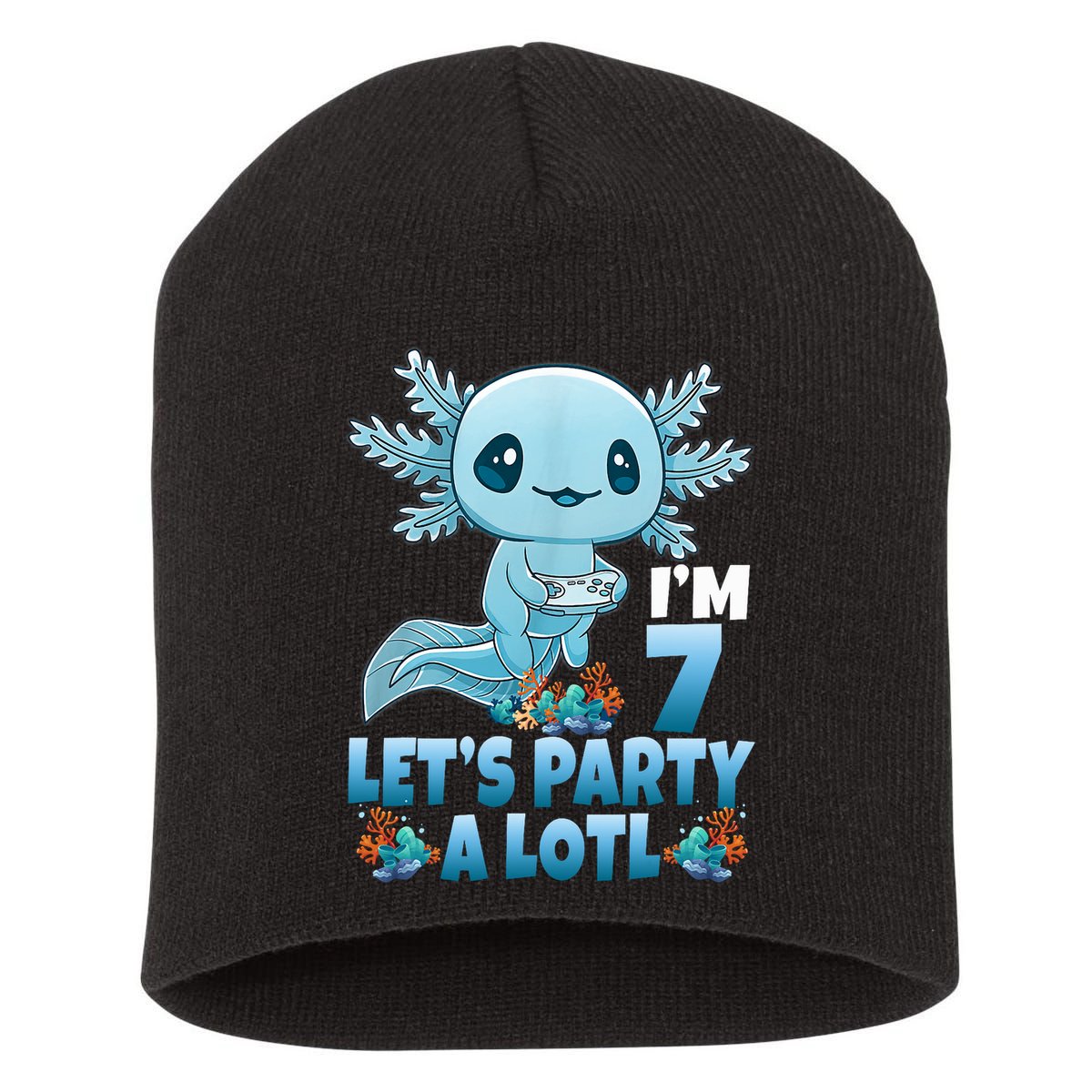 I'm 7 Let's Party A Lotl 7th Birthday 7 Year Old Axolotl Short Acrylic Beanie