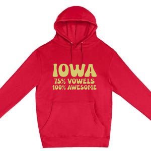 Iowa 75 Vowels 100 Awesome Iowans Women Funny State Premium Pullover Hoodie