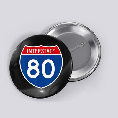 I 80 Interstate Highway Shield Sign = Funny Button