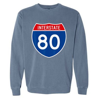 I 80 Interstate Highway Shield Sign = Funny Garment-Dyed Sweatshirt