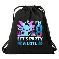 I'm 8 Let's Party A Lotl 8th Birthday Cute Axolotl Lovers Drawstring Bag