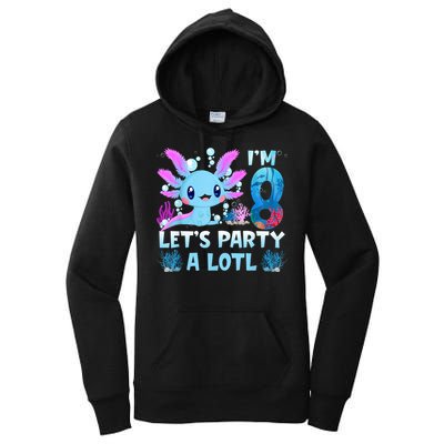 I'm 8 Let's Party A Lotl 8th Birthday Cute Axolotl Lovers Women's Pullover Hoodie