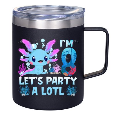 I'm 8 Let's Party A Lotl 8th Birthday Cute Axolotl Lovers 12oz Stainless Steel Coffee Mug