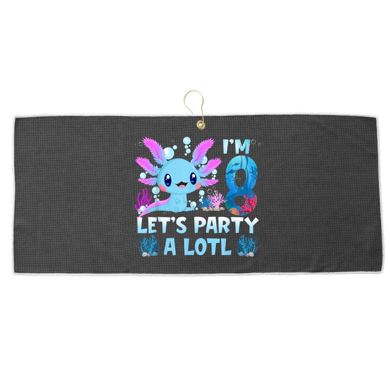 I'm 8 Let's Party A Lotl 8th Birthday Cute Axolotl Lovers Large Microfiber Waffle Golf Towel