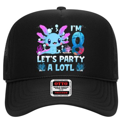 I'm 8 Let's Party A Lotl 8th Birthday Cute Axolotl Lovers Trucker Hat