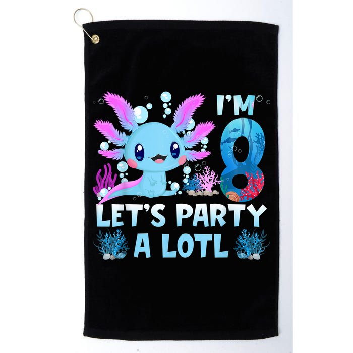 I'm 8 Let's Party A Lotl 8th Birthday Cute Axolotl Lovers Golf Towel