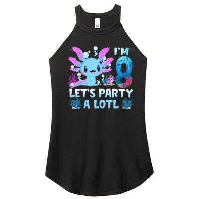 I'm 8 Let's Party A Lotl 8th Birthday Cute Axolotl Lovers Women’s Perfect Tri Rocker Tank