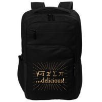 I 8 Sum Pi I Ate Some Pie And It Was Delicious Great Gift Impact Tech Backpack