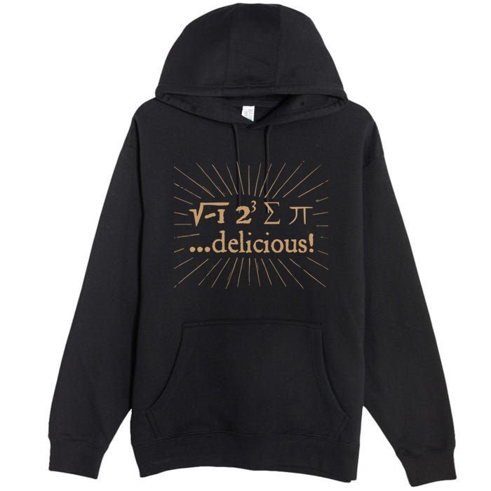 I 8 Sum Pi I Ate Some Pie And It Was Delicious Great Gift Premium Pullover Hoodie