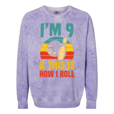 Im 9 And This Is How I Roll Bowling Birthday Party Supply Colorblast Crewneck Sweatshirt