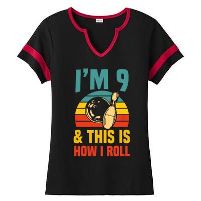 Im 9 And This Is How I Roll Bowling Birthday Party Supply Ladies Halftime Notch Neck Tee