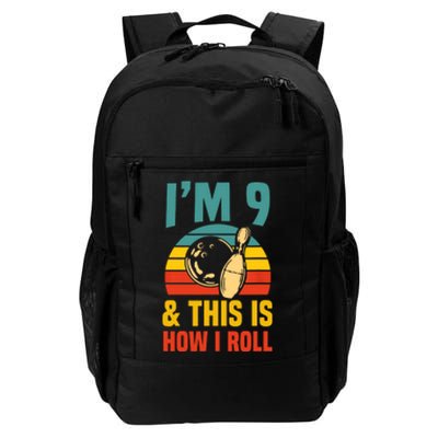 Im 9 And This Is How I Roll Bowling Birthday Party Supply Daily Commute Backpack