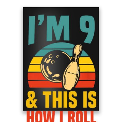 Im 9 And This Is How I Roll Bowling Birthday Party Supply Poster