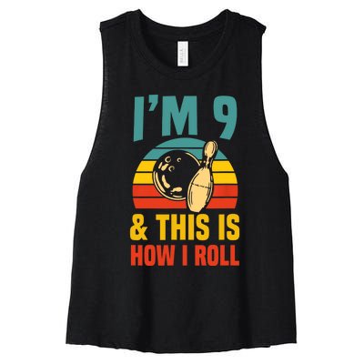 Im 9 And This Is How I Roll Bowling Birthday Party Supply Women's Racerback Cropped Tank