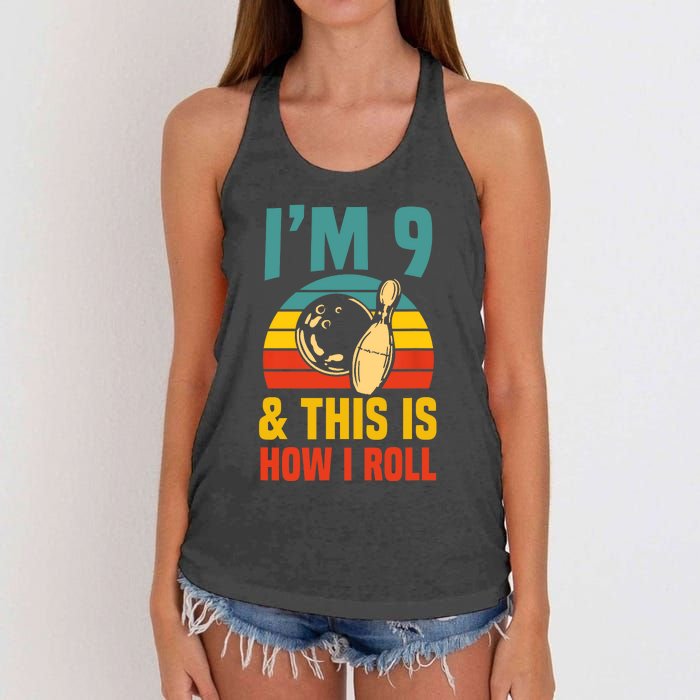 Im 9 And This Is How I Roll Bowling Birthday Party Supply Women's Knotted Racerback Tank