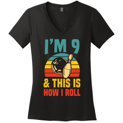 Im 9 And This Is How I Roll Bowling Birthday Party Supply Women's V-Neck T-Shirt