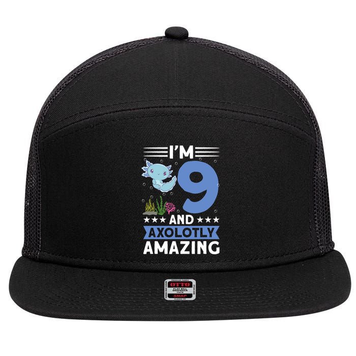 I'm 9 And Axolotly Amazing 9th Birthday Axolotl  7 Panel Mesh Trucker Snapback Hat