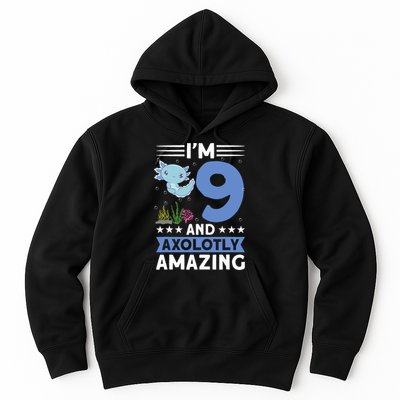 I'm 9 And Axolotly Amazing 9th Birthday Axolotl  Hoodie