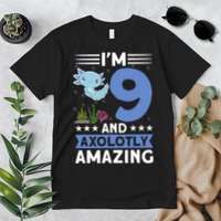 I'm 9 And Axolotly Amazing 9th Birthday Axolotl  Premium T-Shirt