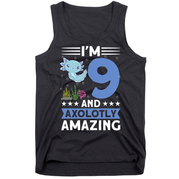 I'm 9 And Axolotly Amazing 9th Birthday Axolotl  Tank Top