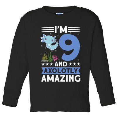 I'm 9 And Axolotly Amazing 9th Birthday Axolotl  Toddler Long Sleeve Shirt