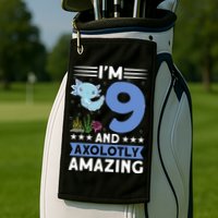 I'm 9 And Axolotly Amazing 9th Birthday Axolotl  Golf Towel