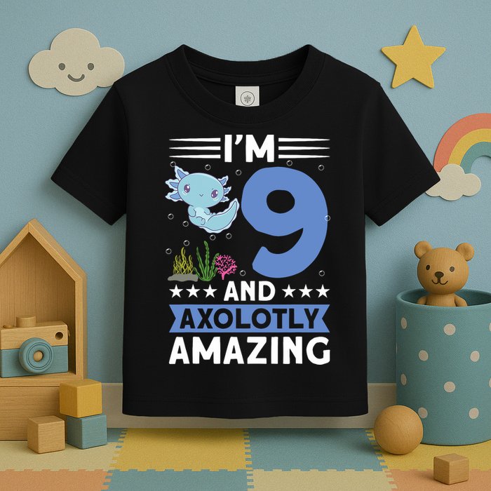 I'm 9 And Axolotly Amazing 9th Birthday Axolotl  Toddler T-Shirt